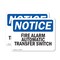 Signmission Fire Alarm Automatic Transfer Switch OSHA Notice Sign, Plastic, 10in W x 7in L, 2PK OS-2PACK-NS-P-710-L-12513 - alternate 1